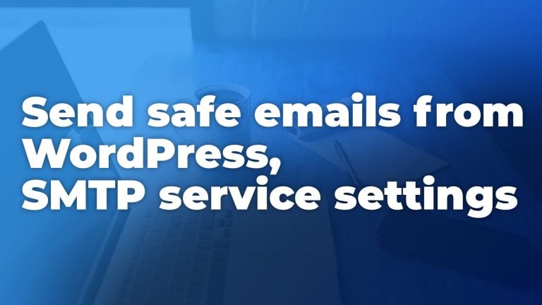 smtp service settings send safe emails from wordpress