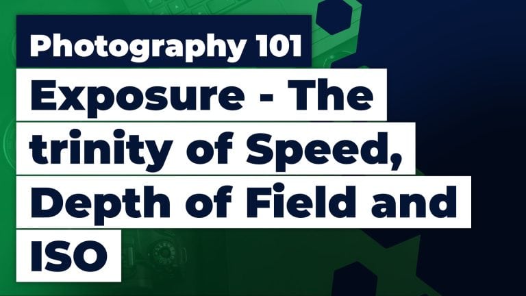 Exposure - The trinity of Speed, Depth of Field and ISO